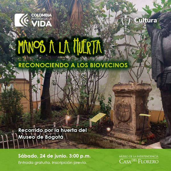 Manos a la huerta "Reconociendo a los biovecinos, recorrido por la huerta del Museo de Bogotá"