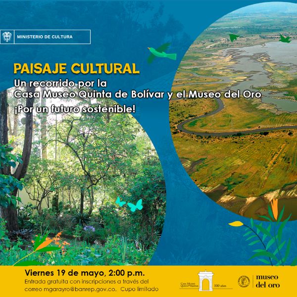 Paisaje cultural: un recorrido por la Casa Museo Quinta de Bolívar y el Museo del Oro