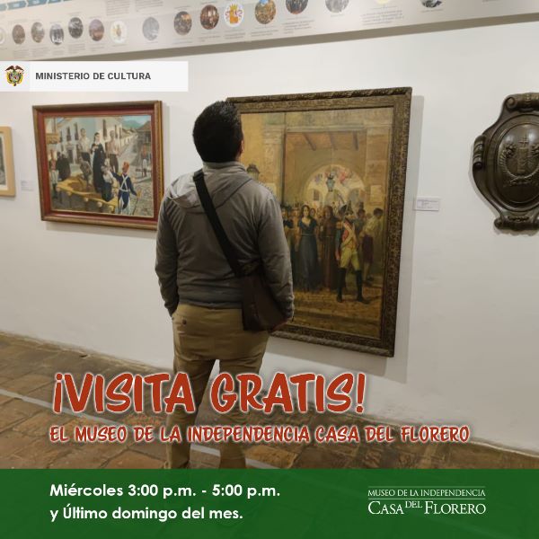 Visitas Gratis: El Museo de la Independencia y Casa del Florero les invita