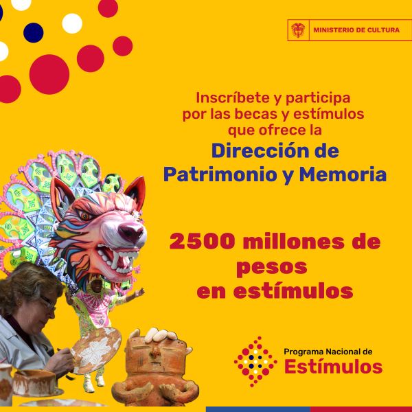 MinCultura ofrece 2.500 millones de pesos y una oferta de estímulos renovada para el patrimonio cultural del país