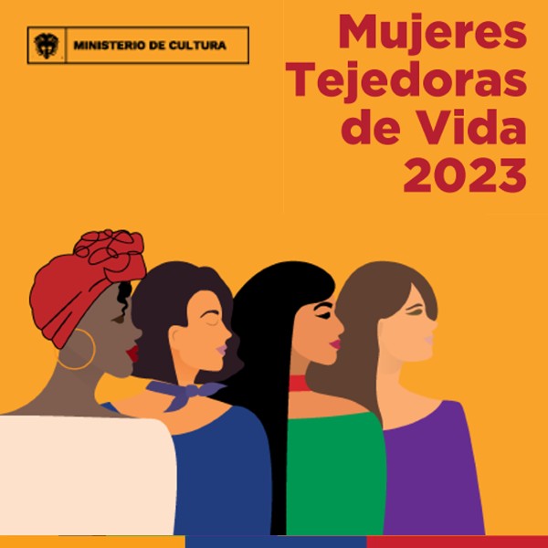 25 colectivos harán parte del programa Mujeres Tejedoras de Vida del Ministerio de Cultura