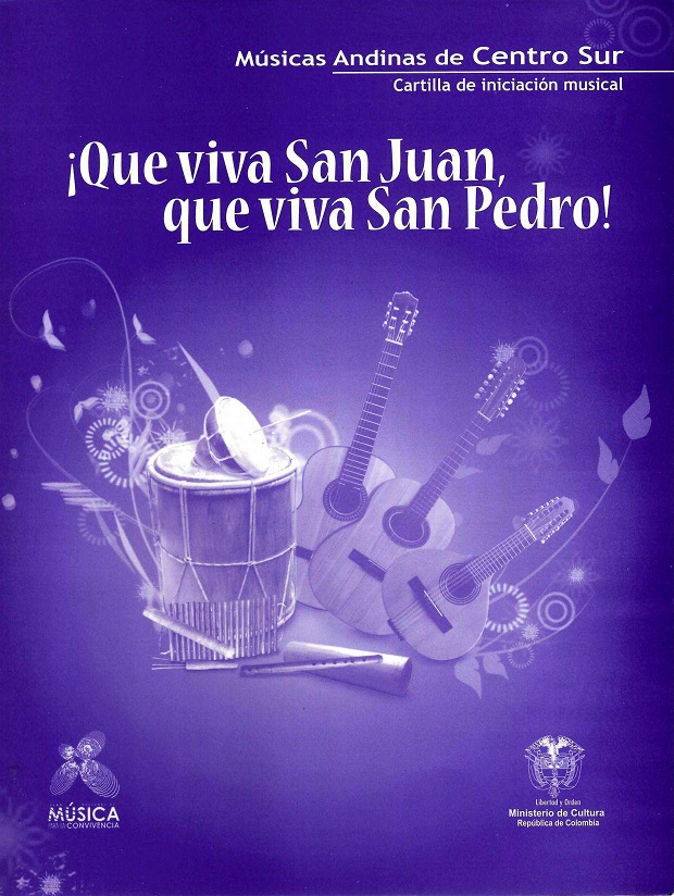 Cartilla de iniciación musical músicas andinas centro sur: "que viva San Juan que viva San Pedro"