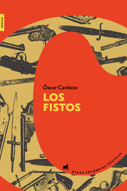 Otras Colombias posibles #4 – Los Fistos