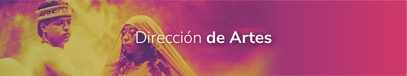 Banner de la Dirección de Artes
