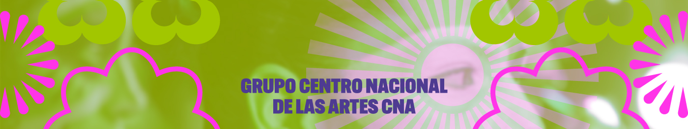 banner Grupo Centro Nacional de las Artes