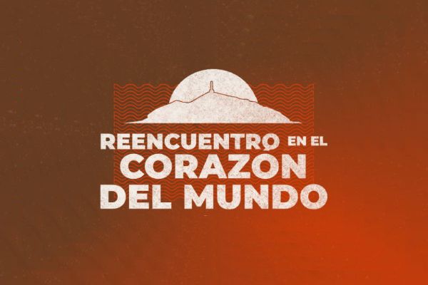 Reencuentro en el corazón del mundo