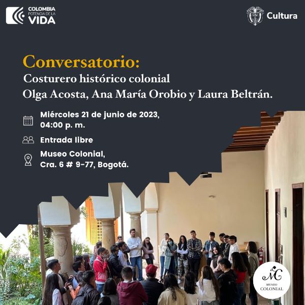 Conversatorio: Costurero histórico colonial con Olga Acosta, Ana María Orobio y Laura Beltrán