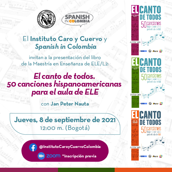 ¡El Canto de todos! - Invita el Instituto Caro y Cuervo y Spanish in Colombia