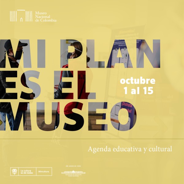 ¡Prográmate con la Agenda Educativa y Cultural del Museo Nacional de Colombia del 1 al 15 de Octubre!