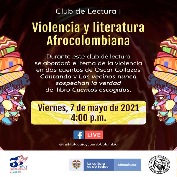 Club de lectura l - Violencia y literatura afrocolombiana - Facebook Live - Invita Instituto Caro y Cuervo