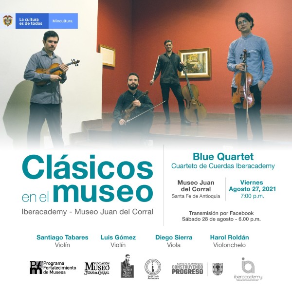 ¡Clásicos en el Museo Juan del Corral Santa Fe de Antioquia! - Virtual - Cuarteto de Cuerdas Iberacademy