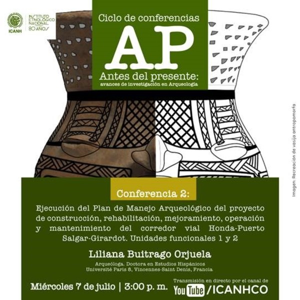 Ciclo de Conferencias A.P. Antes del Presente - Invita el Instituto Colombiano de Antropología e Historia - ICANH