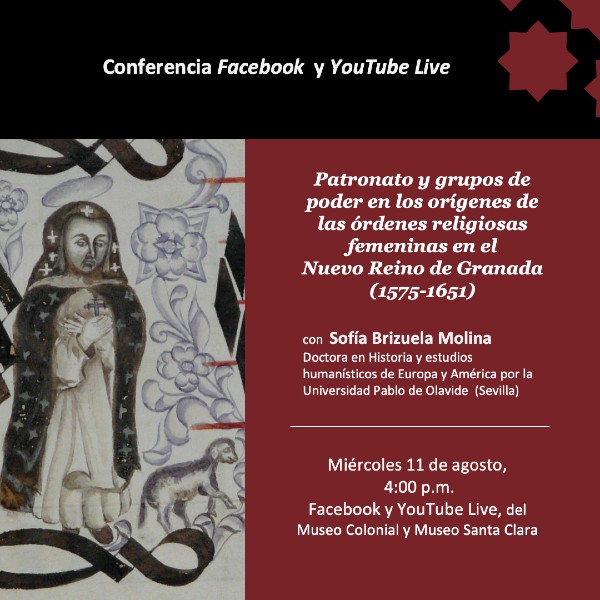 Conferencia: Mujeres fundadoras de conventos en la Santafé colonial - Facebook Live y You Tube Live