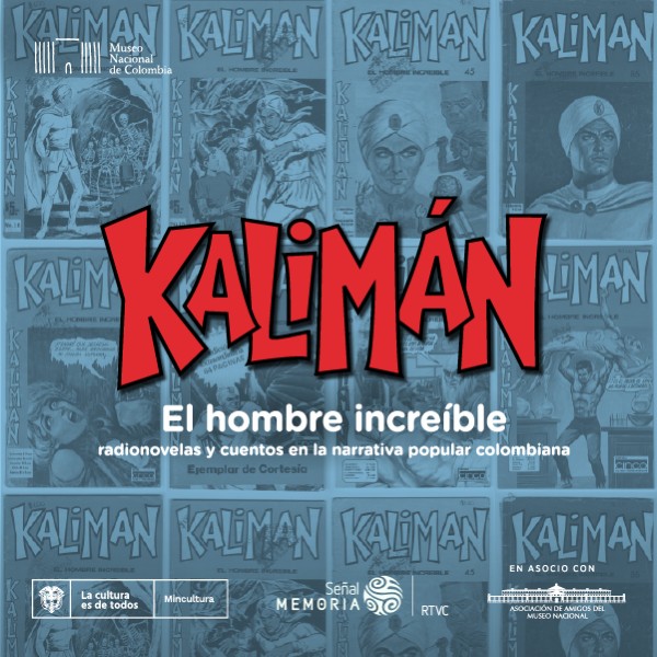 Kalimán, el hombre increíble, llega al Museo Nacional de Colombia