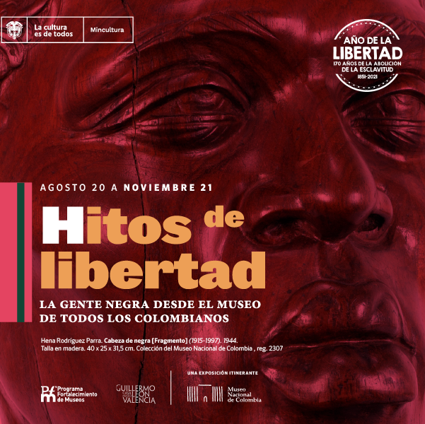 “Hitos de Libertad. La gente negra desde el museo de todos los colombianos” en Museo Guillermo León Valencia de Popayán