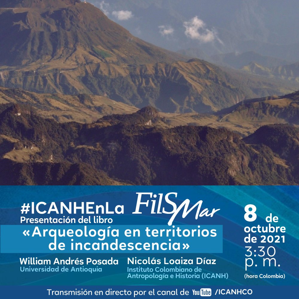 ¡ICANH en la FilSMar! Presentación del Libro "Arqueología en territorios de incandescencia"
