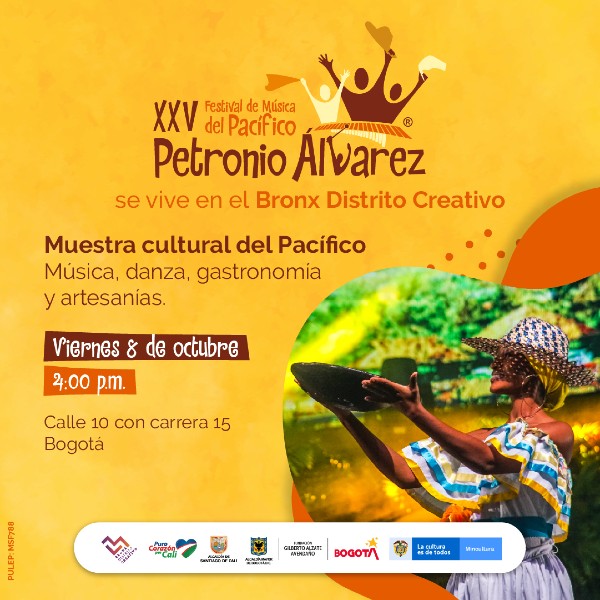 ¡XXV Festival de Música del Pacífico Petronio Álvarez - Se vive en el Bronx Distrito Creativo!