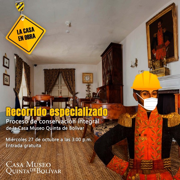 Recorrido especializado: Proceso de conservación integral de la Casa Museo Quinta de Bolívar