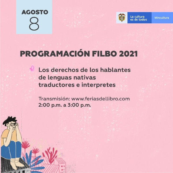 Programación FILBO 2021 'Los derechos de los hablantes de lenguas nativas' - Invita Ministerio de Cultura