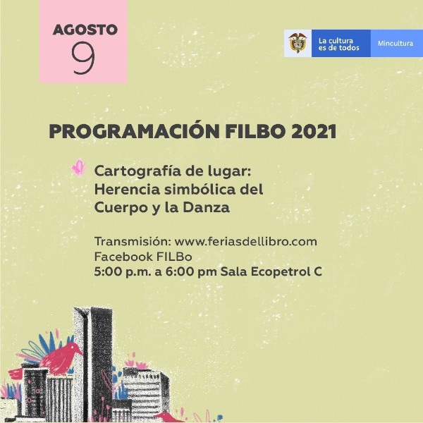Lanzamiento del Libro 'Cartografía de lugar: Herencia simbólica del Cuerpo y la Danza' -FILBO 2021 ¡Invita Ministerio de Cultura!