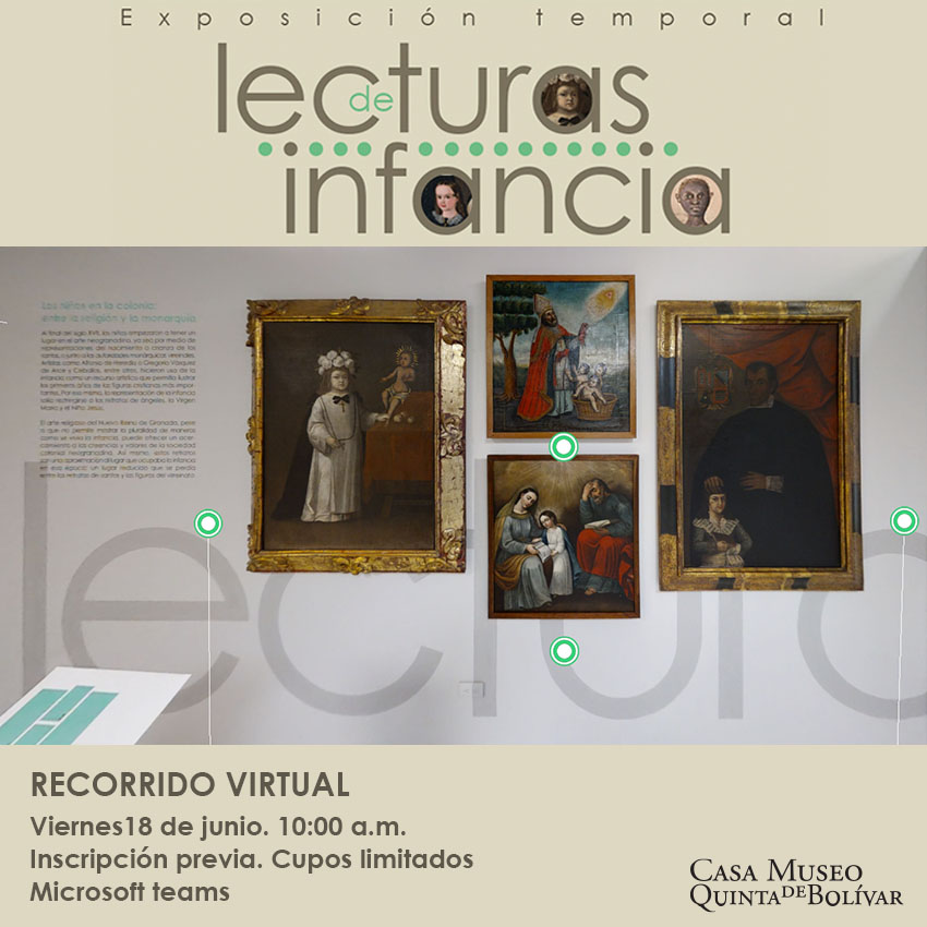 Recorrido virtual de la exposición temporal "Lecturas de infancia" - Invita Casa Museo Quinta de Bolívar