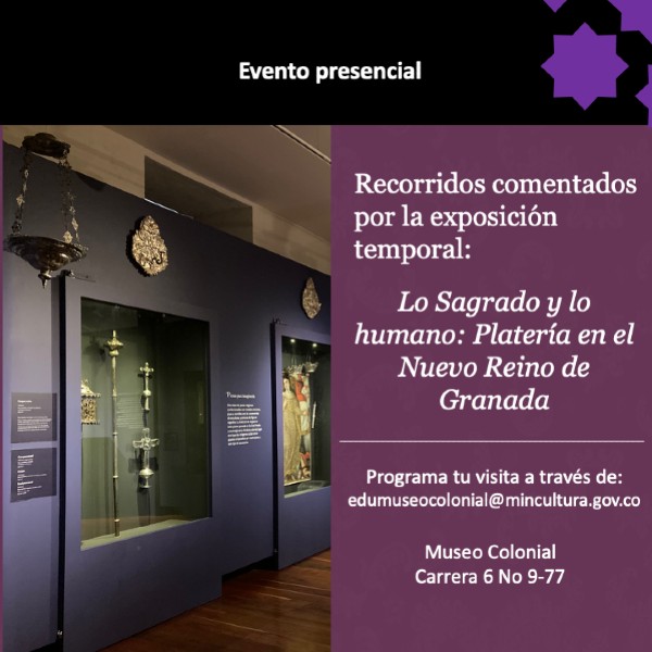 Recorridos comentados: Lo sagrado y lo humano: Platería en el Nuevo Reino de Granada. - Evento Presencial Invita Museo Colon
