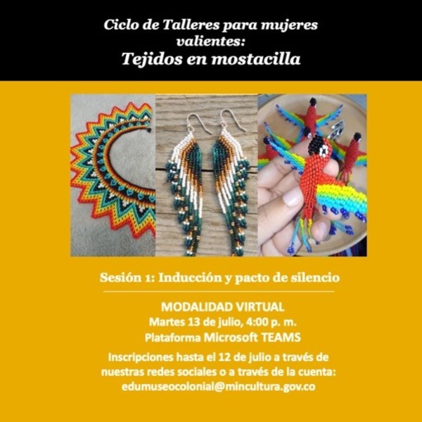 Ciclo de talleres para mujeres valientes: Tejidos en mostacilla - Virtual - Invita Museo Colonial y Santa Clara