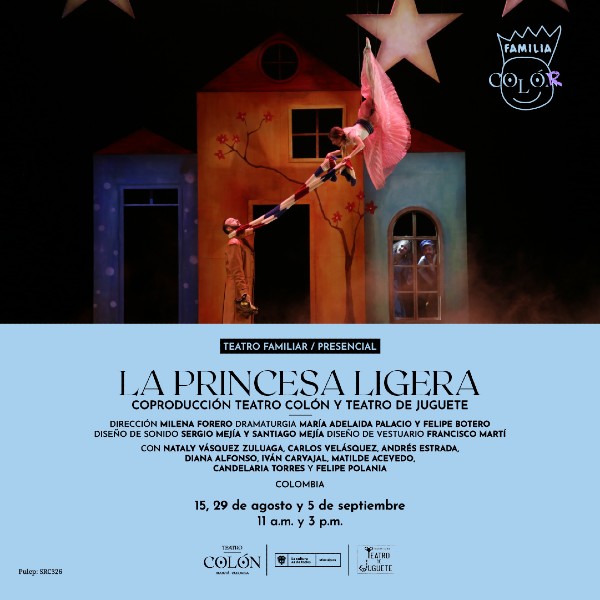 ¡La Princesa Ligera! - Teatro Familiar Presencial - Coproducción Teatro Colón y Teatro de Juquete