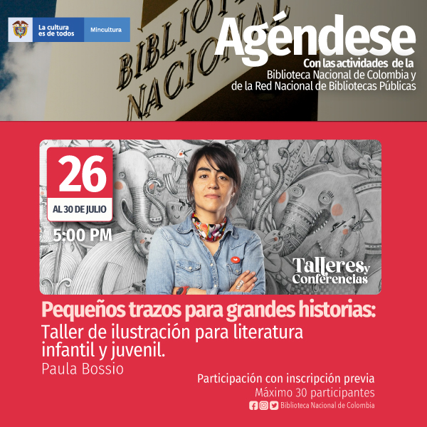"Pequeños trazos para grandes historias" -Talleres y Conferencias- Invita Biblioteca Nacional de Colombia