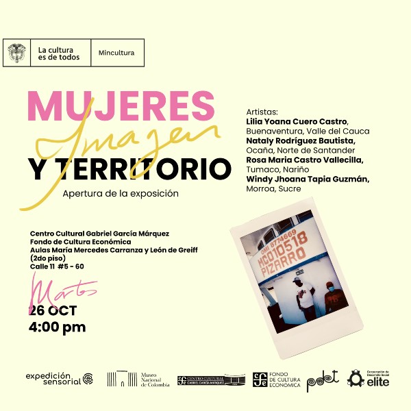 Exposición 'Mujeres, Imagen y Territorio' del Programa Expedición Sensorial - Dirección de Artes del Ministerio de Cultura