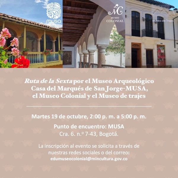 Ruta de la Sexta por el Museo Arqueológico Casa del Marqués de San Jorge-MUSA, el Museo Colonial y el Museo de trajes