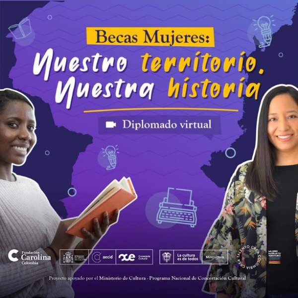 MinCultura, Fundación Carolina Colombia y la Embajada de España otorgarán 25 becas a participantes de ‘Mujeres Narran su Territorio’