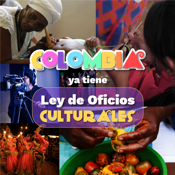 Colombia ya tiene Ley de Oficios Culturales