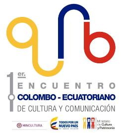 Ministerios de Cultura de Colombia y Ecuador realizarán Primer Encuentro de Comunicación y Cultura