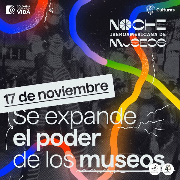 Los museos de Minculturas se unen a la IV Noche de Museos de Bogotá