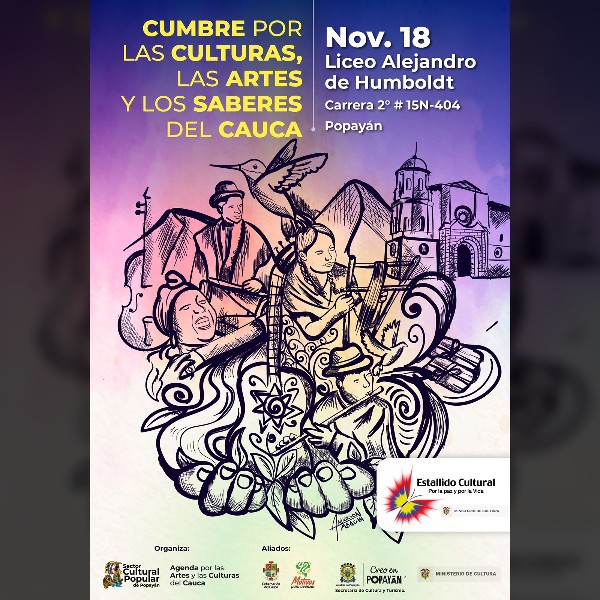 Te invitamos a la primera gran Cumbre por las Culturas, Las Artes y Los Saberes del Cauca