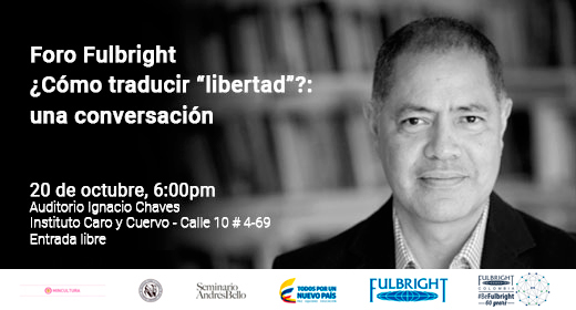 Foro Fulbright ¿Cómo traducir “libertad”?: una conversación