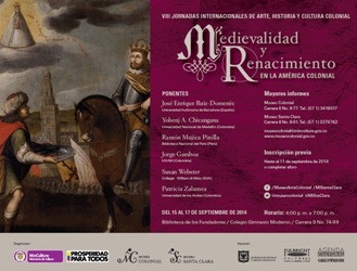 VIII Jornadas Internacionales de Arte, Historia y Cultura Colonial “Medievalidad y Renacimiento en la América colonial”