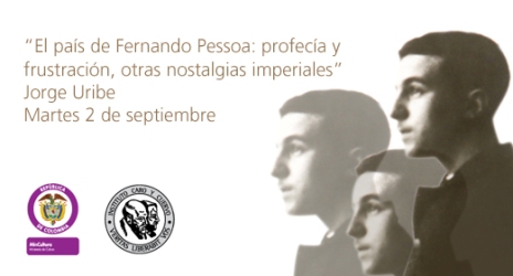 Conferencia El país de Fernando Pessoa, profecía y frustración, otras nostalgias imperiales