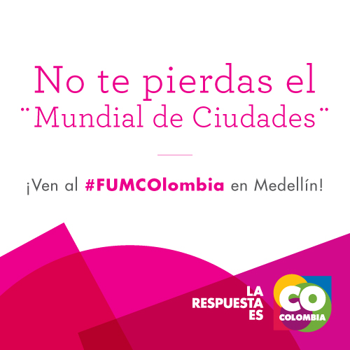 MinCultura Colombia participa en el VII Foro Urbano Mundial – ONU – Hábitat Medellín 2014