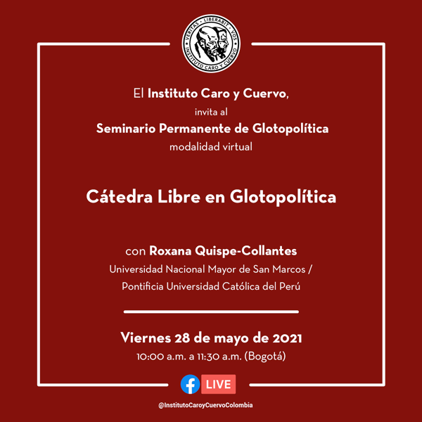 Cátedra Libre en Glotopolítica - Facebook Live - Invita Instituto Caro y Cuervo